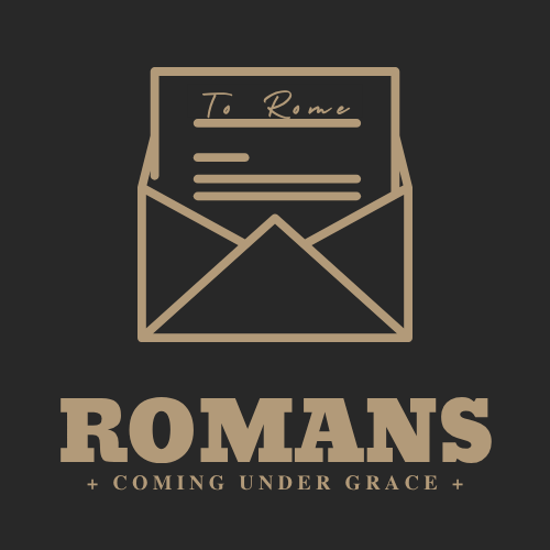Romans: Coming Under Grace